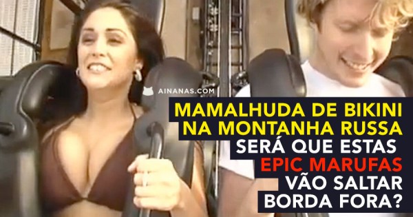 MONTANHA RUSSA: Será que as MARUFAS vão saltar borda fora?