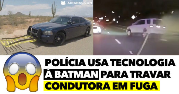 Polícia usa Tecnologia À BATMAN para travar Condutora em Fuga
