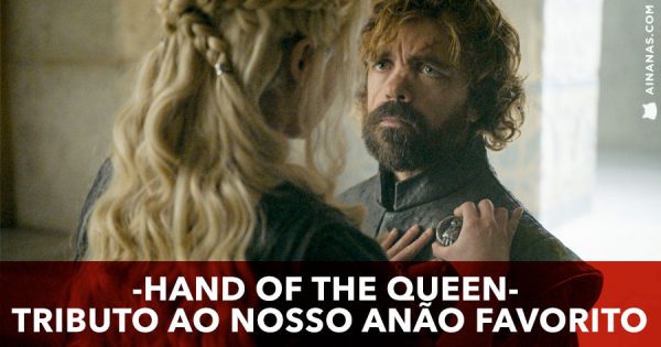 HAND OF THE QUEEN: Tributo a Tyrion Lannister