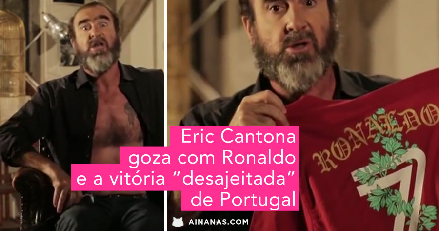 ERIC CANTONA goza com RONALDO e Seleção Portuguesa | Ainanas.com