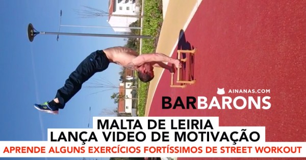 STREET WORKOUT LEIRIA: Aprende uns exercícios PODEROSOS com os Bar Barons