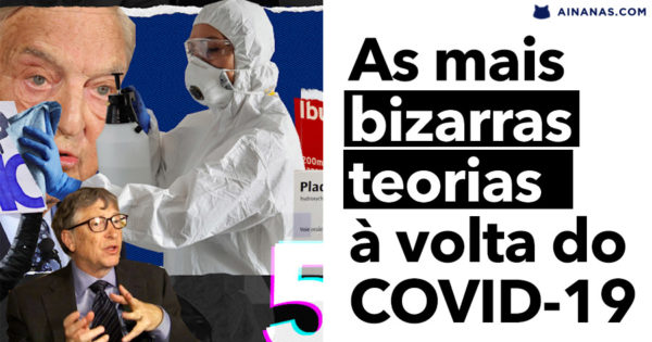 TEORIAS DA CONSPIRAÇÃO sobre a pandemia COVID-19
