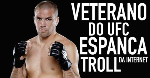 Veterano do UFC Espanca Troll da Internet