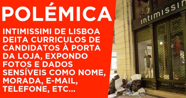 POLÉMICA: Intimissimi Deita Curriculos à Rua Expondo Identidades e Contactos