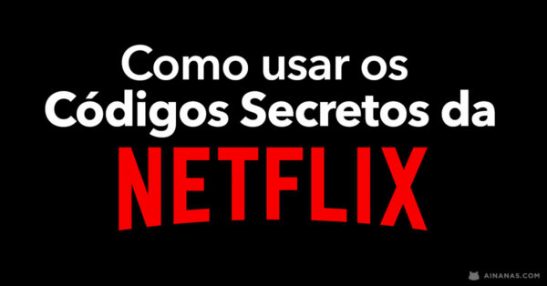 TC Ensina: como usar os códigos secretos da Netflix para encontrar