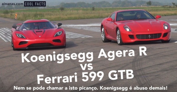 Ferrari 599 GTB vs Koenigsegg Agera R