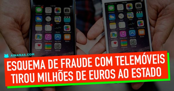 Esquema de Fraude com Telemóveis Tirou Milhões de Euros ao Estado