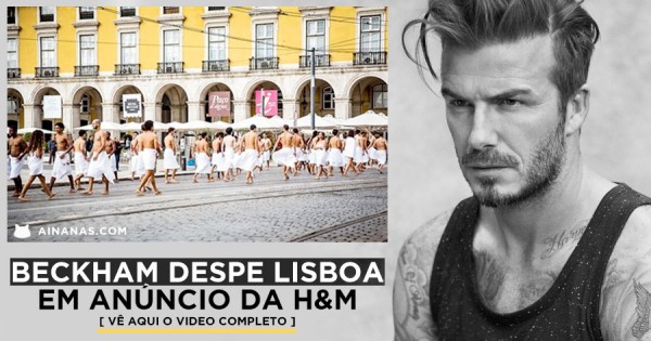 David Beckham DESPE LISBOA em Anúncio da H&M