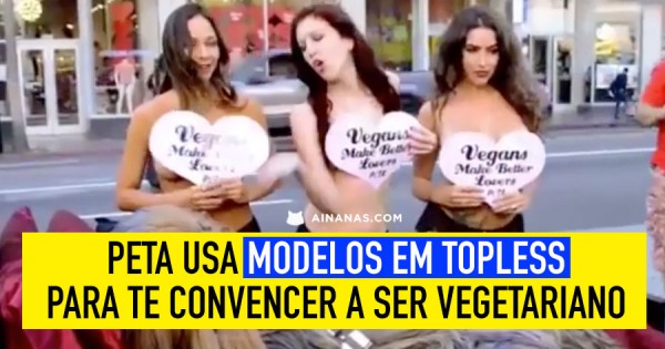 MODELOS EM TOPLESS tentam convencer-te a ser Vegetariano