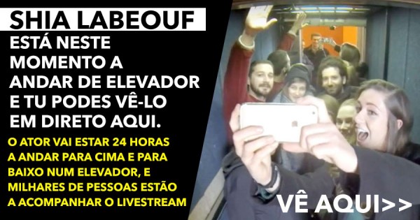 Milhares de Pessoas estão neste momento a ver Shia LaBeouf a Andar de Elevador, em Direto