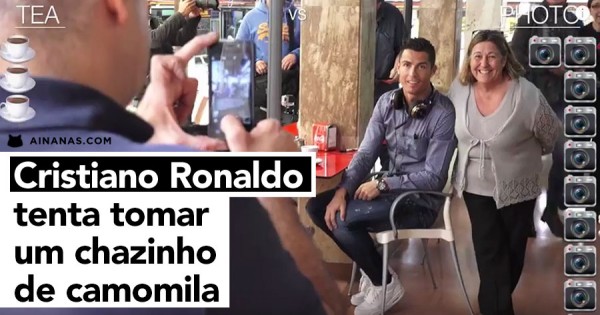 O que acontece quando o CRISTIANO RONALDO tenta tomar um Chazinho