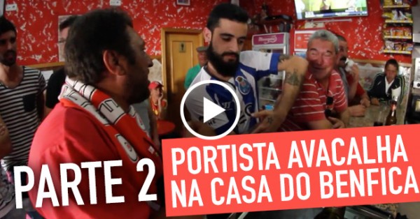 Portista Avacalha na Casa do Benfica: PARTE 2