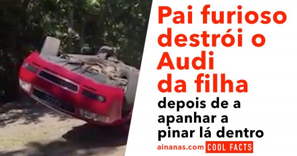 Pai Destroi AUDI da Filha depois de a Apanhar a Pinar lá Dentro