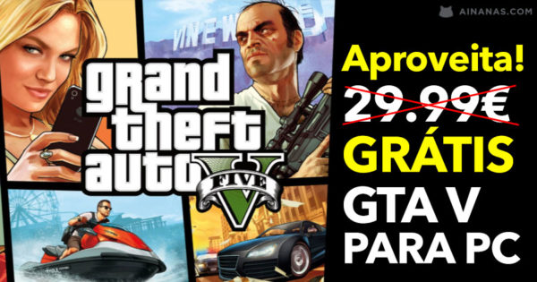 GTA 5 de graça! Grand Theft Auto V é novo jogo gratuito de PC da Epic Games