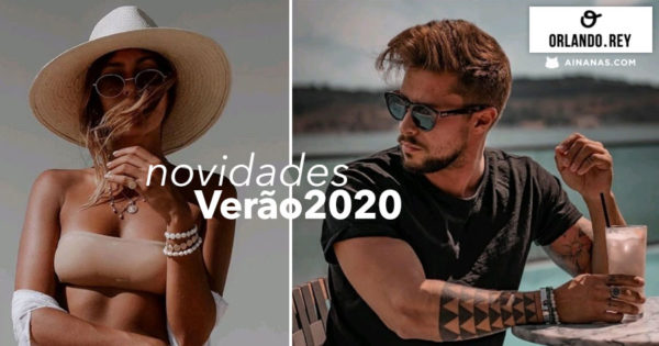 ÓCULOS DE SOL: novidades verão 2020 da Orlando Rey