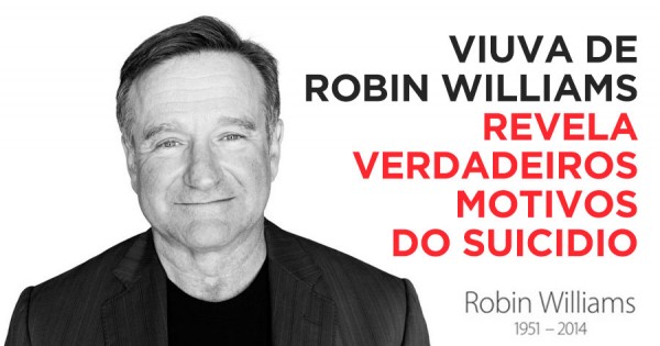 Viuva de Robin Williams Revela Verdadeiros Motivos do Suícidio