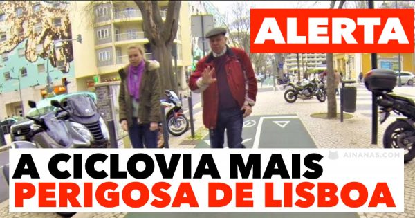 ALERTA: A ciclovia mais perigosa de Lisboa