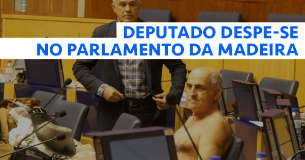 Deputado Madeirense DESPE-SE em Pleno Parlamento