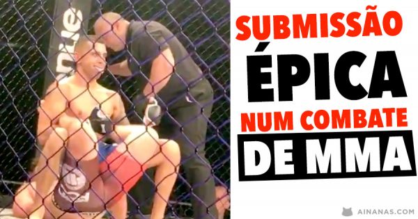 SUBMISSÃO ÉPICA num combate de MMA!