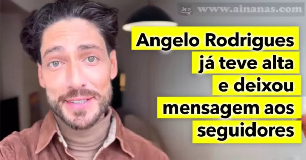 Ângelo Rodrigues TEVE ALTA e Partilhou Mensagens com Seguidores