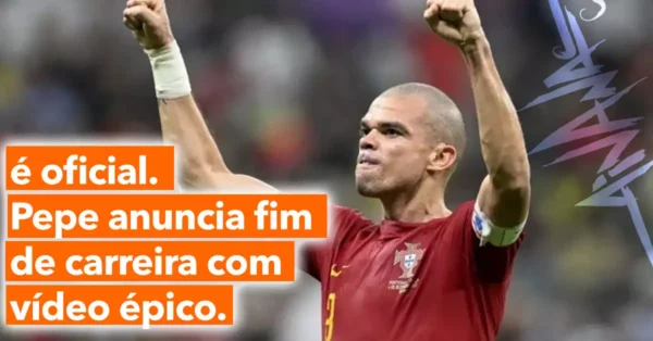 É OFICIAL: Pepe Encerra Carreira Lendária aos 41 Anos