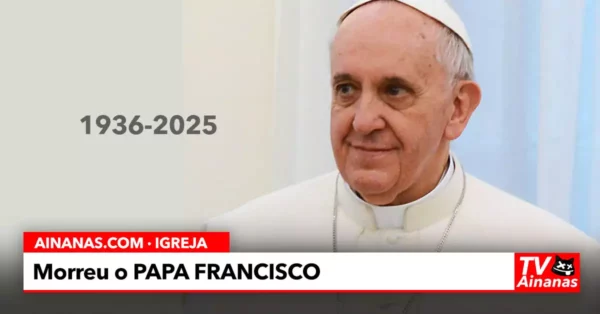 Morreu o PAPA FRANCISCO