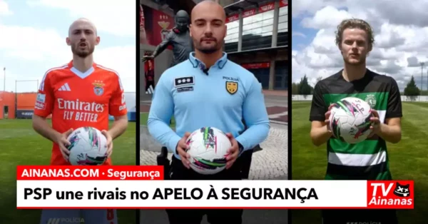 PSP une Benfica e Sporting no Apelo à Segurança