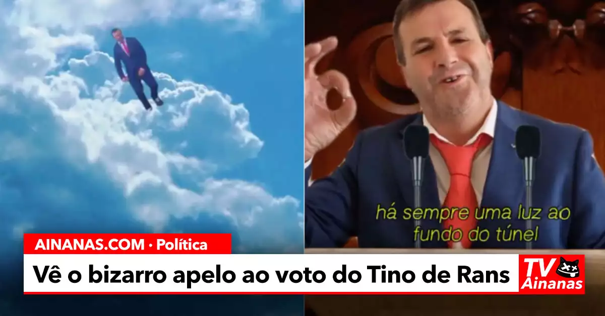 Tino de Rans faz um BIZARRO apelo ao voto