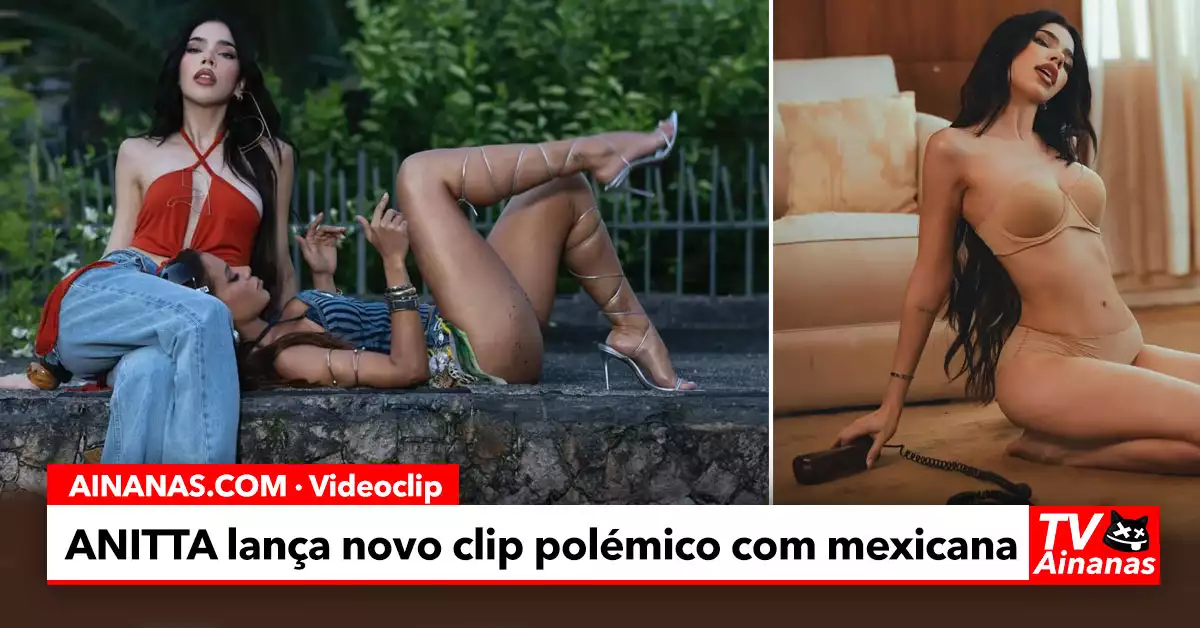 Novo Video de Anitta traz polémica (e muita nudez)