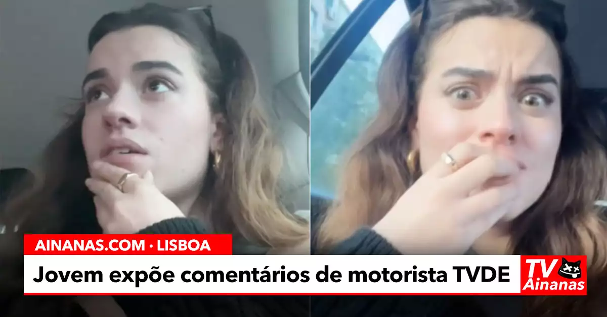 Jovem Expõe Comentários de Motorista TVDE