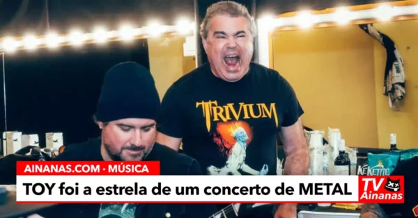 TOY foi a estrela de um concerto… de METAL