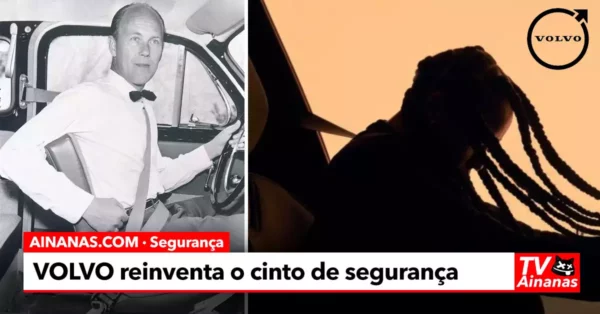 67 Anos depois a VOLVO reinventa o Cinto de Segurança