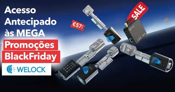 Acesso Antecipado às MEGA PROMOÇÕES da BlackFriday WELOCK