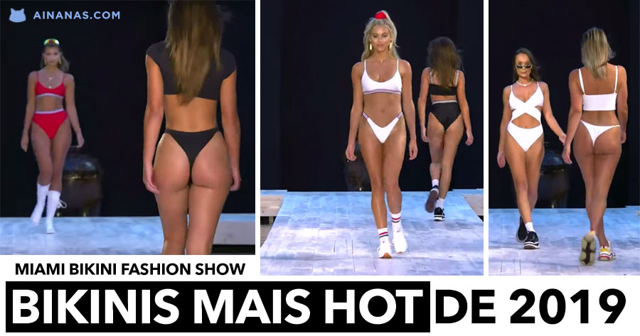 Bikinis Mais HOT de 2019 desfilaram em MIAMI