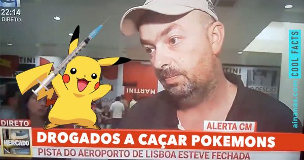 O FLAGELO dos Drogados a Caçar Pokémons