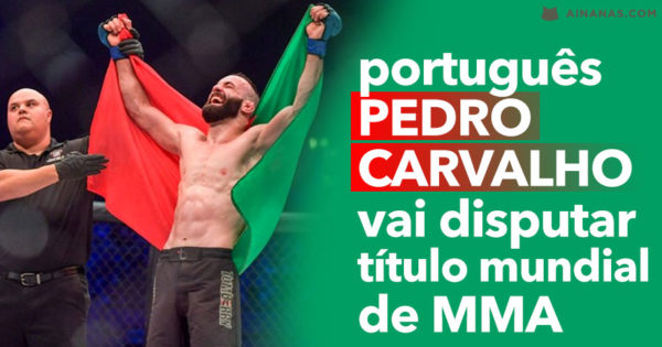 Português PEDRO CARVALHO vai disputar título mundial de MMA