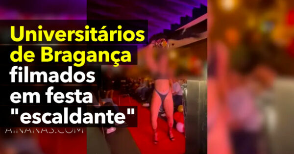 Universitários de Bragança filmados em festa “escaldante”