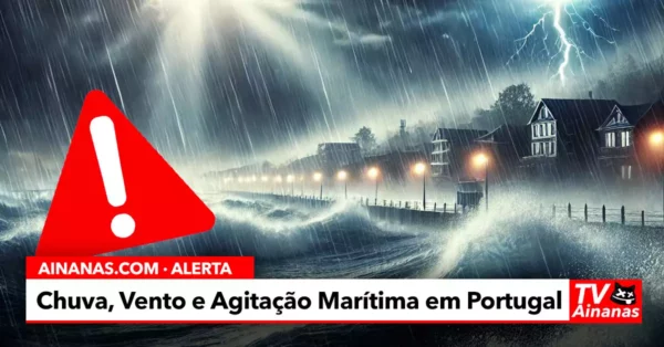 Aviso à População: Chuva, Vento e Agitação Marítima – Medidas Preventivas