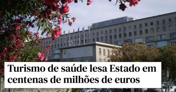 Turismo de Saúde Lesa Portugal em CENTENAS DE MILHÕES de Euros