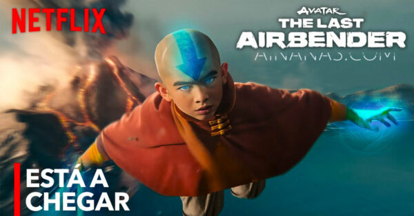 AVATAR: O último airbender está a chegar à Netflix